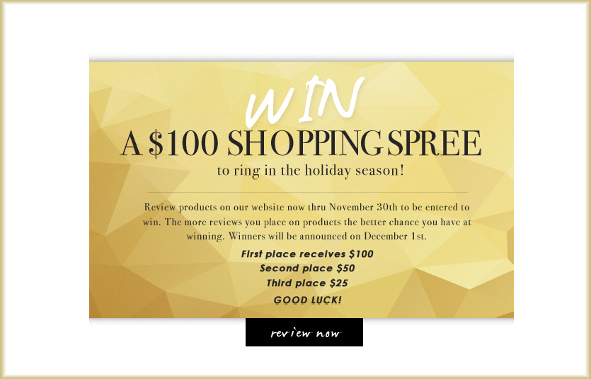 WIN A $100 SHOPPING SPREE! DETAILS BELOW