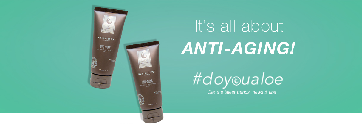 IT'S ALL ABOUT ANTI-AGING!