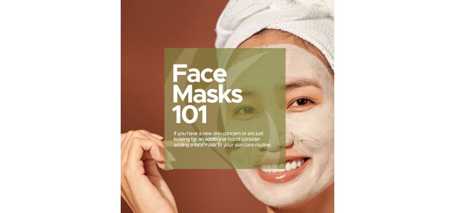 Face Masks 101