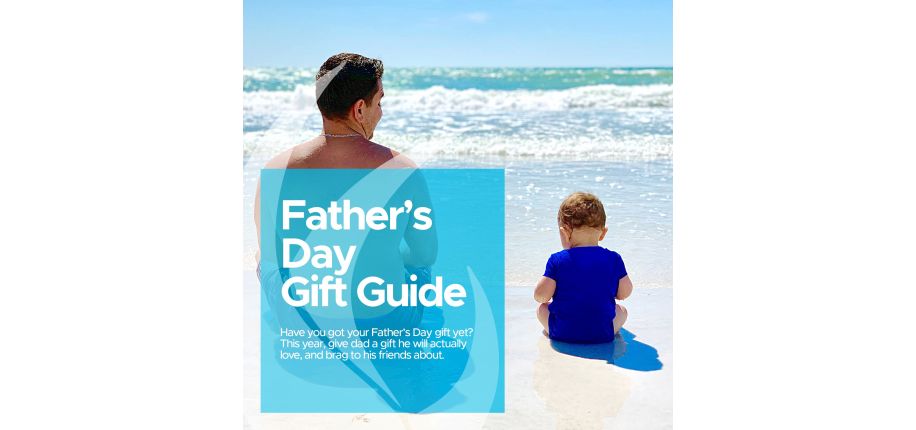 Father's Day Gift Guide