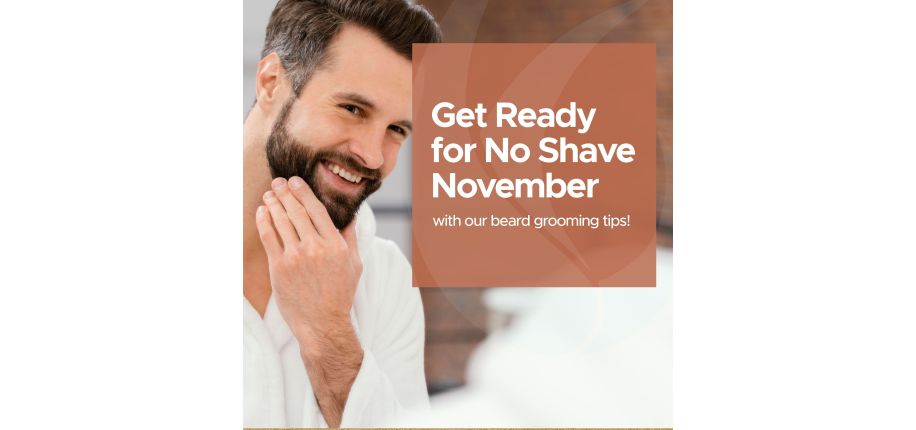 Get Ready for No-Shave November with our Beard Grooming Tips