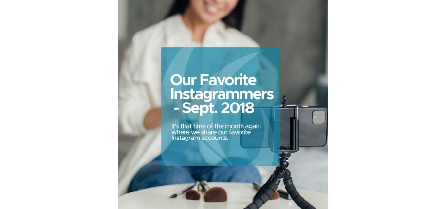 Our Favorite Instagrammers - Sept. 2018