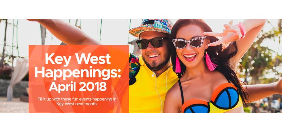 Key West Happenings: April 2018