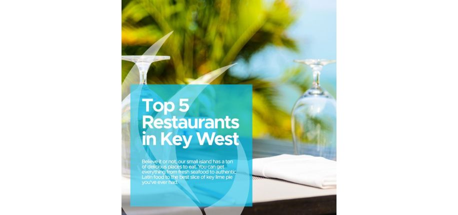 Top 5 Restaurants in Key West