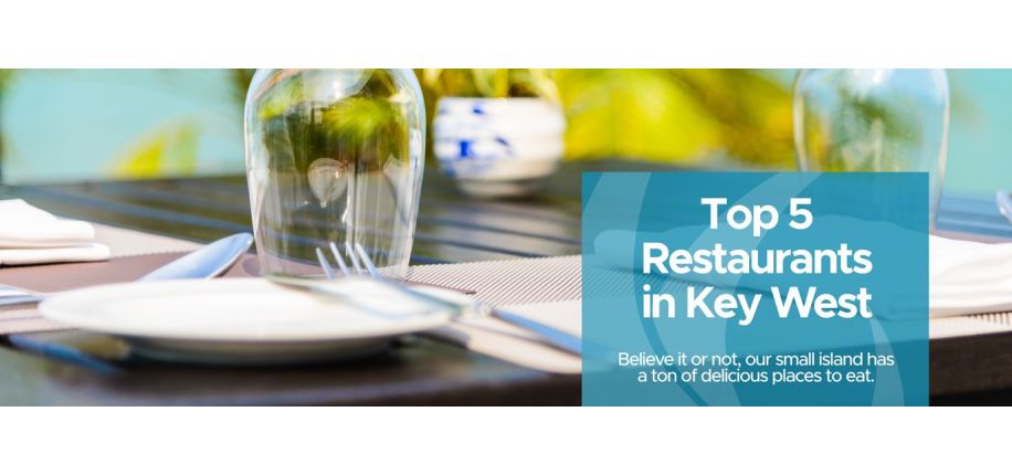 Top 5 Restaurants in Key West