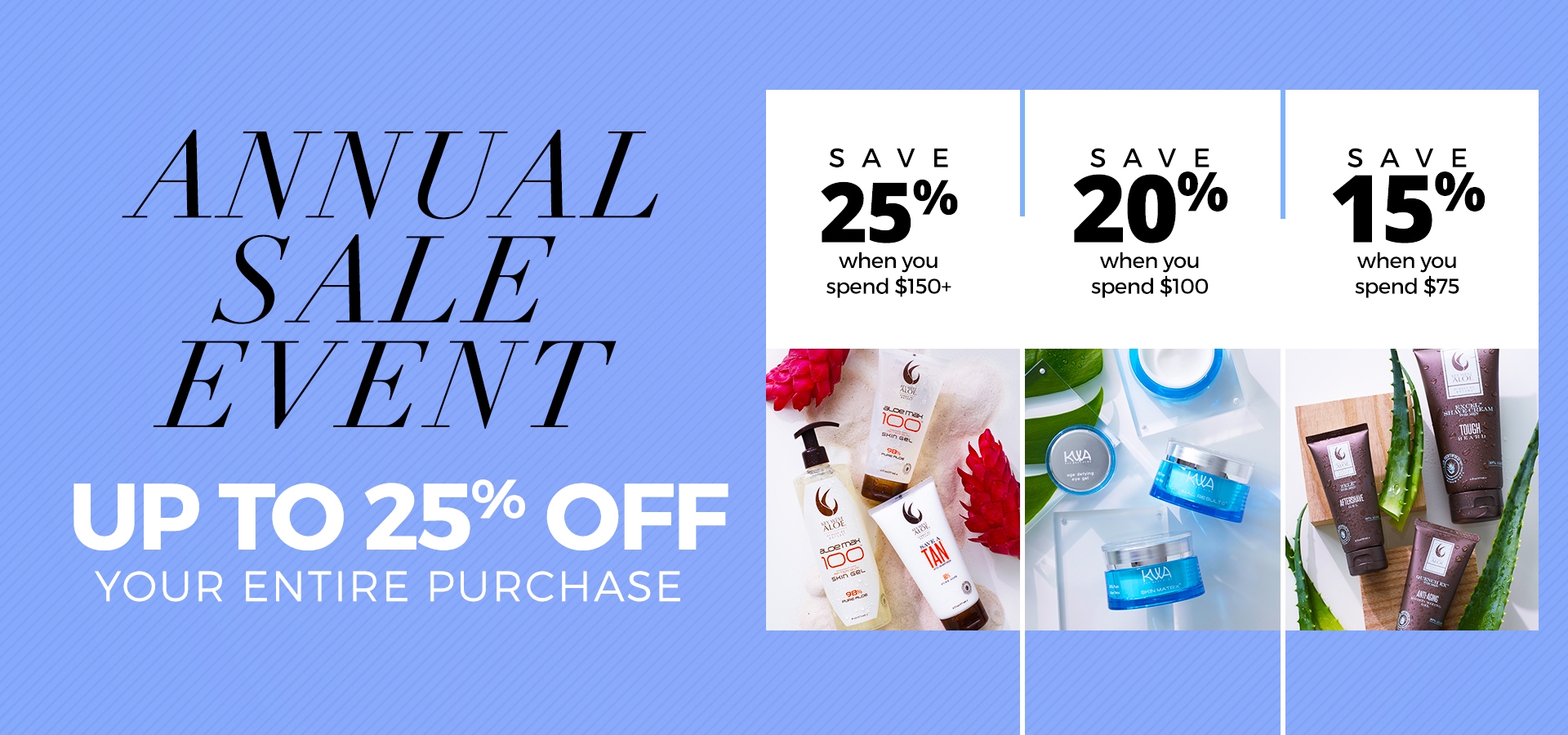 Annual Sale - Save up to 25% off!