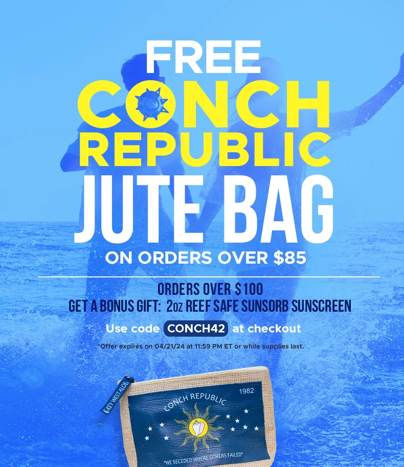 FREE GIFT WITH PURCHASE $85+ USE CODE CONCH42